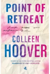 Point of Retreat. Nieprzekraczalna granica. Slammed. Tom 2