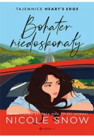 Bohater niedoskonały. Tajemnice Heart`s Edge #1