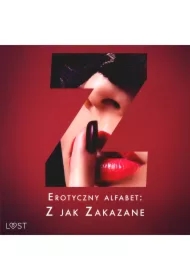 Erotyczny alfabet: Z jak Zakazane - zbiór opowiadań