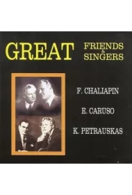 Great Friends & Singers. Chaliapin, Caruso.. CD