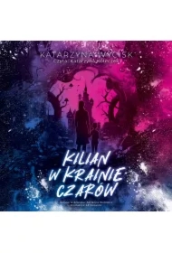 Kilian w krainie Czarów