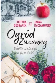 Warto walczyć o tę miłość. Ogród Zuzanny. Tom 3