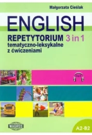 English. Repetytorium tematyczno-leksykalne z ćwiczeniami 3 in 1