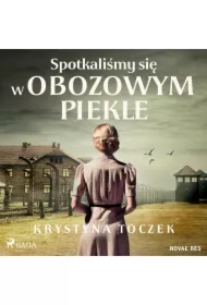 Spotkaliśmy się w obozowym piekle