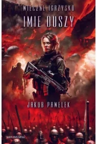 Wieczne igrzysko. Imię duszy