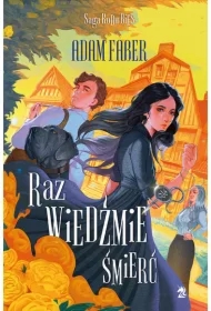 Raz wiedźmie śmierć. Saga Rodu Bies. Tom 1