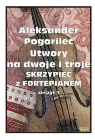 Utwory na dwoje i troje skrzypiec... z.1