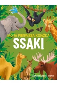 Moja pierwsza książka. Ssaki