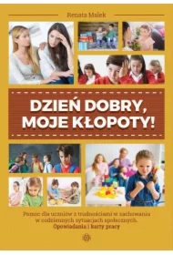 Dzień dobry, moje kłopoty!