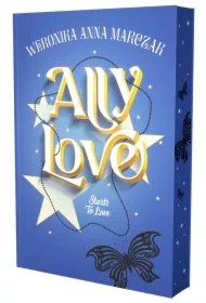 Ally Love Starts to Love. Ally Love. Tom 2 (barwione brzegi)