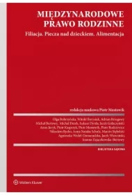 Międzynarodowe prawo rodzinne. Filiacja. Piecza nad dzieckiem. Alimentacja