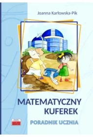 Matematyczny kuferek. Poradnik ucznia