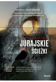 Jurajskie ścieżki. Opowieść fotografa i podróżnika