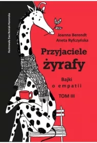 Przyjaciele żyrafy. Tom 3