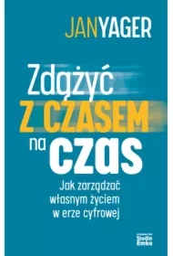 Zdążyć z czasem na czas. Jak zarządzać własnym..
