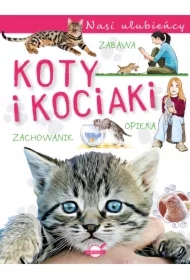 Nasi ulubieńcy. Koty i kociaki