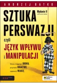 SZTUKA PERSWAZJI, czyli język wpływu i manipulacji