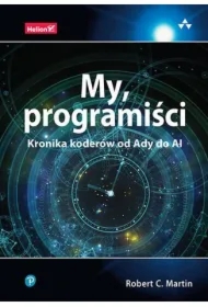 My, programiści. Kronika koderów od Ady do AI