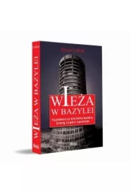 Wieża w Bazylei. Tajemnicza historia banku...