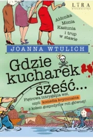 Gdzie kucharek sześć...