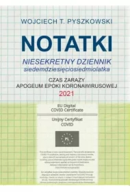 Notatki 2021 Niesekretny dziennik siedemdziesięciosiedmiolatka
