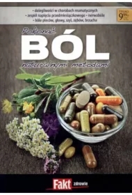 Pokonać ból naturalnymi metodami. Fakt zdrowie 2/2013