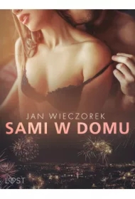 Sami w domu &ndash; opowiadanie erotyczne