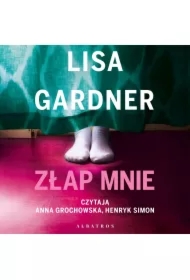 Złap mnie. Cykl z detektyw D.D. Warren. Tom 6