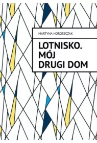 Lotnisko. Mój drugi dom
