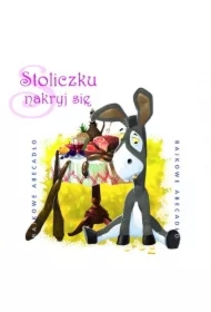 Bajkowe Abecadło - Stoliczku nakryj się