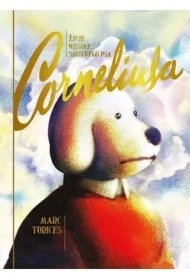 Życie wesołe smutnego psa Corneliusa