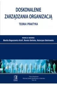 Doskonalenie zarządzania organizacją - teoria i praktyka. Tom 40