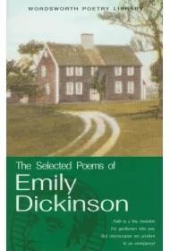 The Selected Poems of Emily Dickinson. Wordsworth Poetry Library wer. angielska