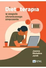 Dietoterapia w zespole chronicznego zmęczenia