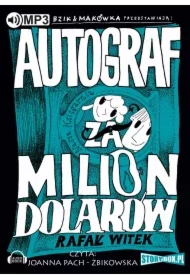 Bzik i Makówka przedstawiają: Autograf za milion dolarów