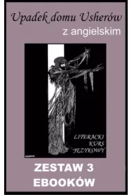 3 ebooki: Upadek domu Usherów z angielskim. Literacki kurs językowy