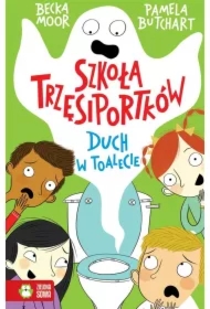 Szkoła Trzęsiportków. Duch w toalecie