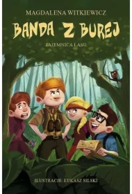 Tajemnica lasu. Banda z burej. Tom 3