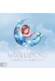 Wdzięczność. Modlitwy na dobranoc