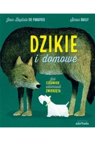 Dzikie i domowe. Jak człowiek udomowił zwierzęta