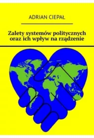 Zalety systemów politycznych oraz ich wpływ na rządzenie