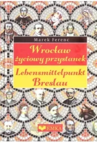 Wrocław - życiowy przystanek