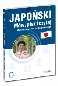 Japoński. Mów, pisz i czytaj