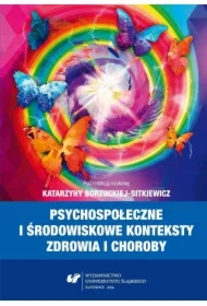 Psychospołeczne i środowiskowe konteksty zdrowia..
