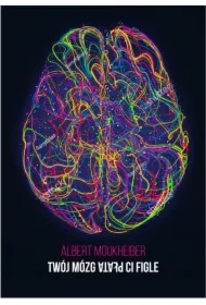 Twój mózg płata Ci figle