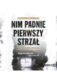 Nim padnie pierwszy strzał