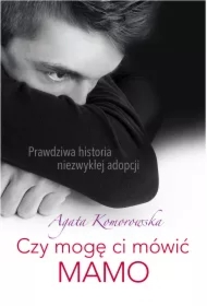 Czy mogę ci mówić mamo