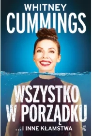 Wszystko w porządku …i inne kłamstwa
