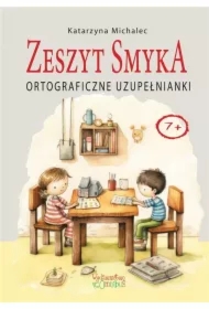 Ortograficzne uzupełnianki. Zeszyt Smyka