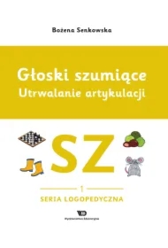 Głoski szumiące. Utrwalanie artykulacji Głoska sz